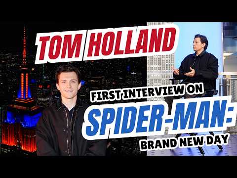 TOM HOLLAND'S FIRST "Spider-Man: Brand New Day" INTERVIEW at the EMPIRE STATE BUILDING